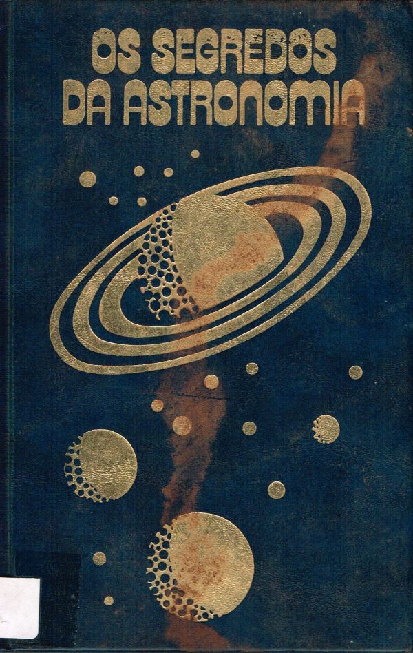 Segredos da Astronomia, Os - Conhecer o Universo